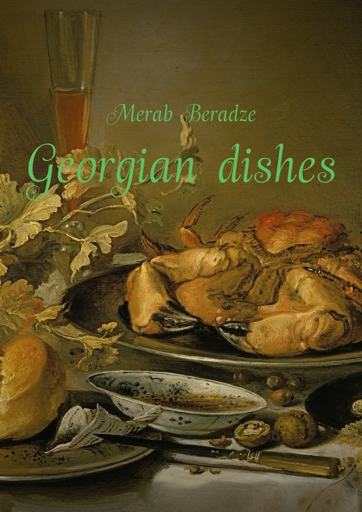 Книга Georgian dishes из серии , созданная Merab Beradze, может относится к жанру Кулинария. Стоимость электронной книги Georgian dishes с идентификатором 17852461 составляет 400.00 руб.