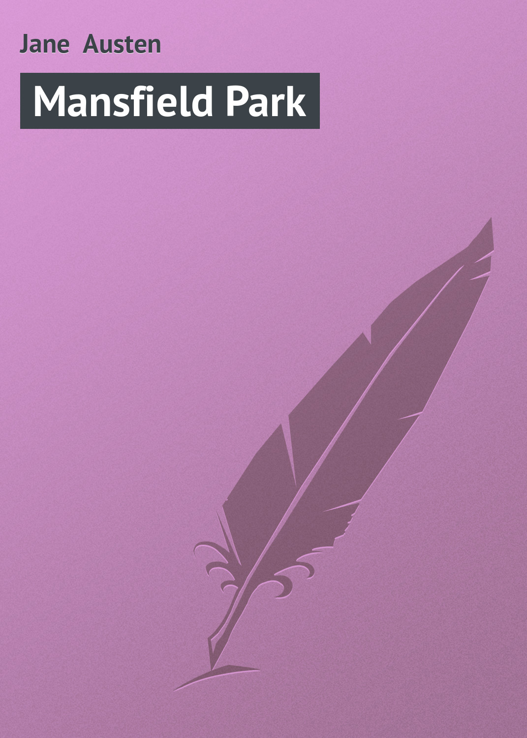 Книга Mansfield Park из серии , созданная Jane Austen, может относится к жанру Зарубежная старинная литература, Зарубежная классика. Стоимость электронной книги Mansfield Park с идентификатором 21103462 составляет 5.99 руб.
