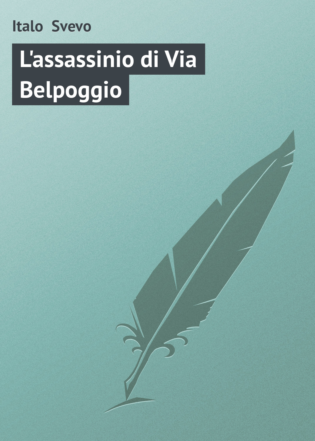 Книга L'assassinio di Via Belpoggio из серии , созданная Italo Svevo, может относится к жанру Зарубежная старинная литература, Зарубежная классика. Стоимость электронной книги L'assassinio di Via Belpoggio с идентификатором 21103862 составляет 5.99 руб.