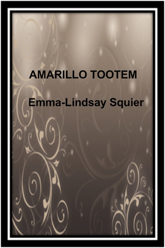 Книга Amarillo tootem из серии , созданная Emma-Lindsay Squier, может относится к жанру Зарубежная старинная литература, Зарубежная классика, Рассказы. Стоимость электронной книги Amarillo tootem с идентификатором 21189660 составляет 82.31 руб.