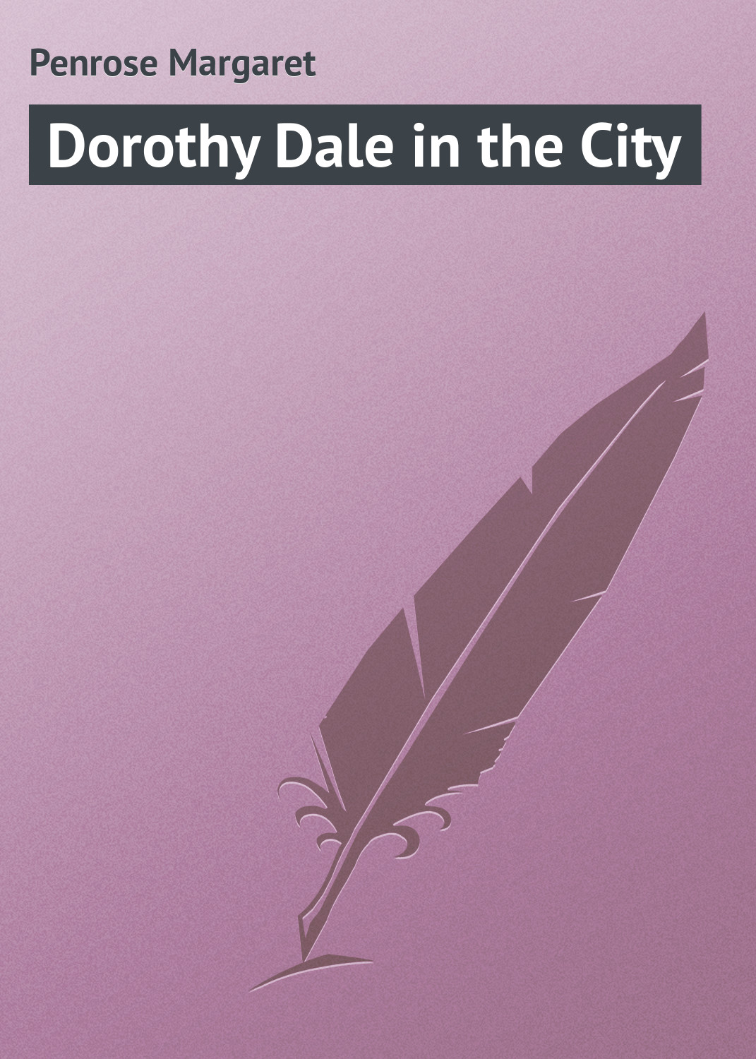 Книга Dorothy Dale in the City из серии , созданная Margaret Penrose, может относится к жанру Зарубежная классика. Стоимость электронной книги Dorothy Dale in the City с идентификатором 23165563 составляет 5.99 руб.