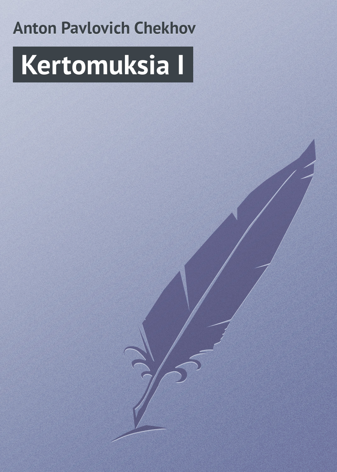 Книга Kertomuksia I из серии , созданная Anton Chekhov, может относится к жанру Зарубежная классика. Стоимость электронной книги Kertomuksia I с идентификатором 23166563 составляет 5.99 руб.