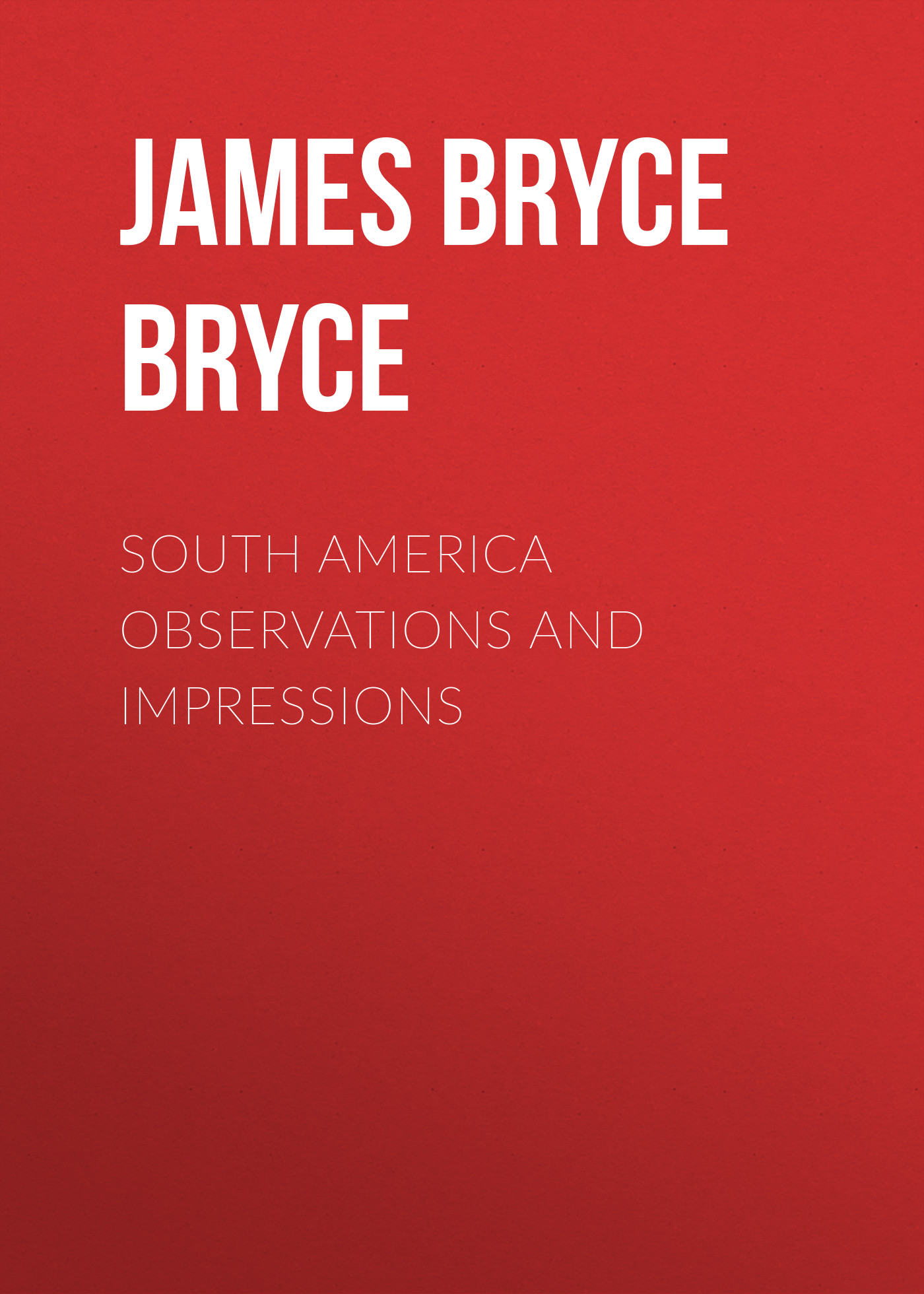 South America Observations and Impressions