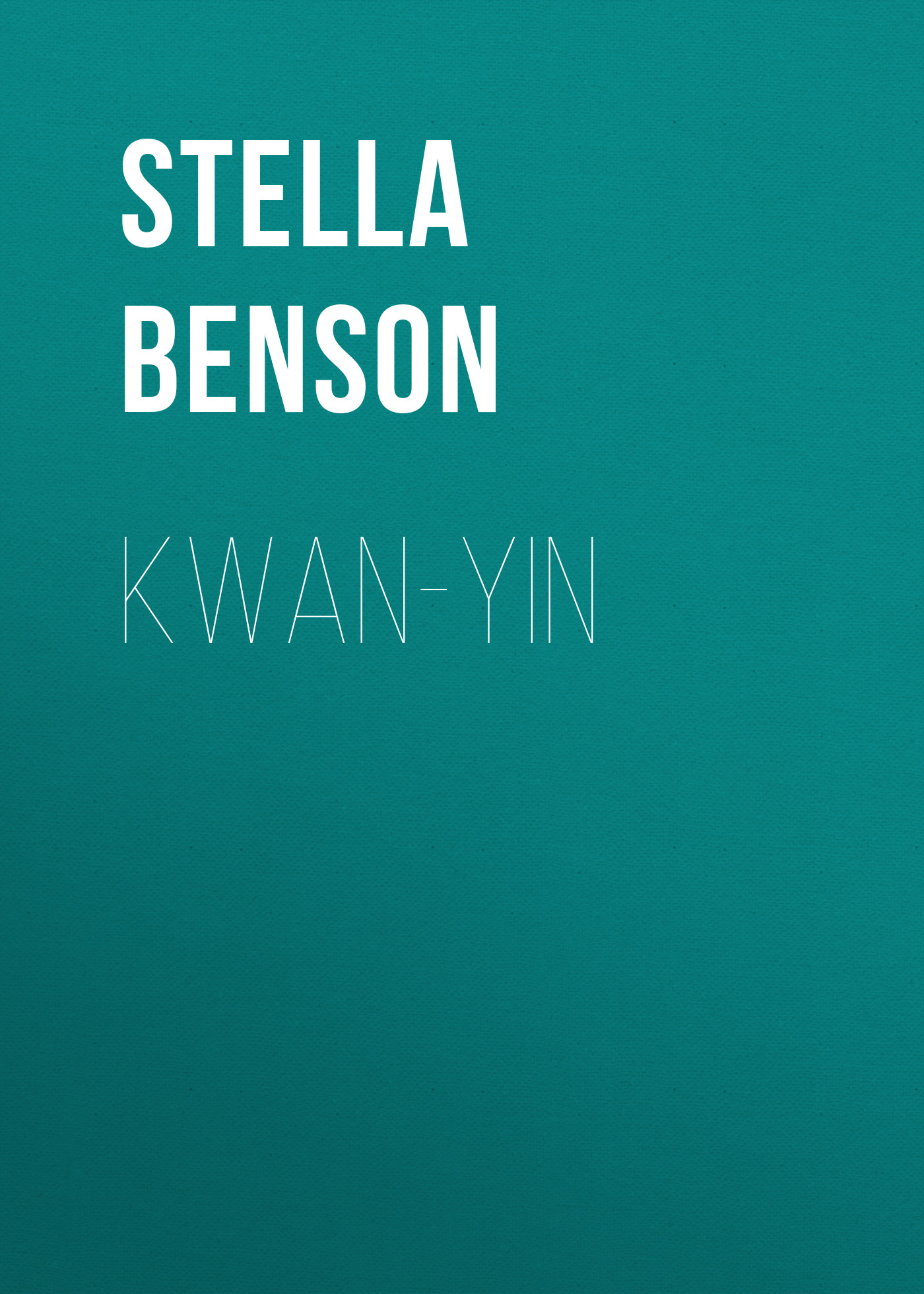 Книга Kwan-yin из серии , созданная Stella Benson, может относится к жанру Зарубежная старинная литература, Зарубежная классика, Зарубежная драматургия. Стоимость электронной книги Kwan-yin с идентификатором 24173668 составляет 0 руб.