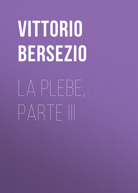 Книга La plebe, parte III из серии , созданная Vittorio Bersezio, может относится к жанру Зарубежная старинная литература, Зарубежная классика. Стоимость электронной книги La plebe, parte III с идентификатором 24178268 составляет 0 руб.