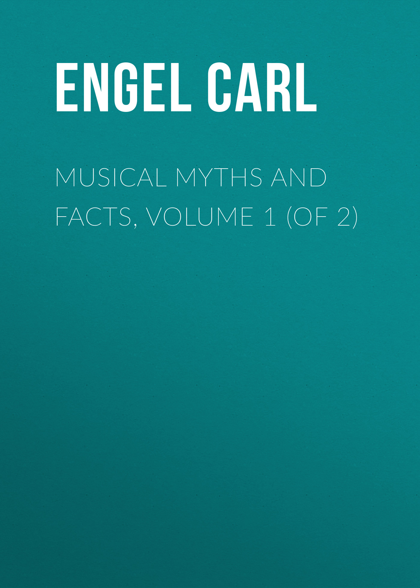 Книга Musical Myths and Facts, Volume 1 (of 2) из серии , созданная Carl Engel, может относится к жанру Музыка, балет, Зарубежная старинная литература, Зарубежная классика. Стоимость книги Musical Myths and Facts, Volume 1 (of 2)  с идентификатором 24712969 составляет 0 руб.
