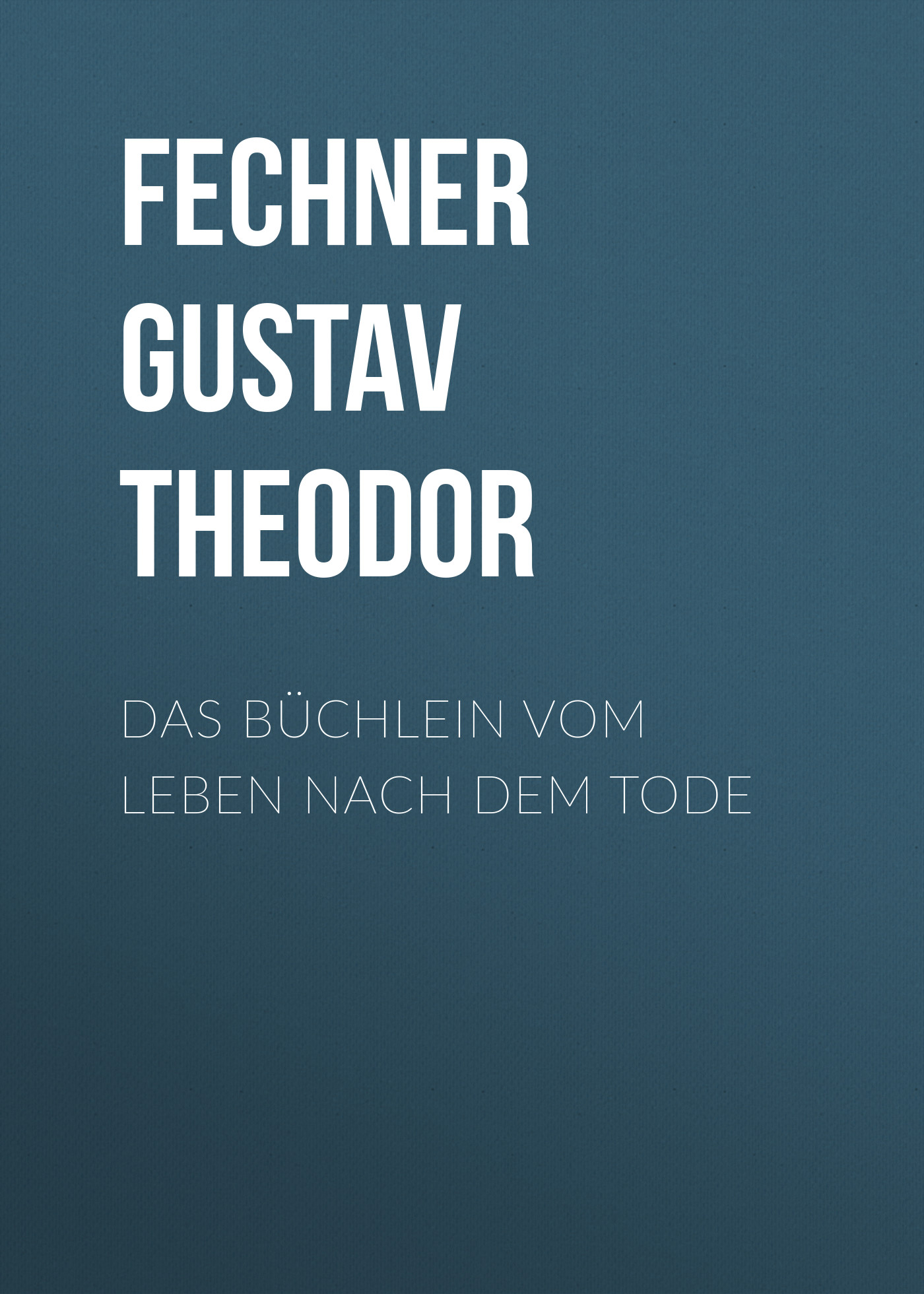 Книга Das Büchlein vom Leben nach dem Tode из серии , созданная Gustav Fechner, может относится к жанру Зарубежная старинная литература, Зарубежная классика. Стоимость электронной книги Das Büchlein vom Leben nach dem Tode с идентификатором 24728865 составляет 0 руб.