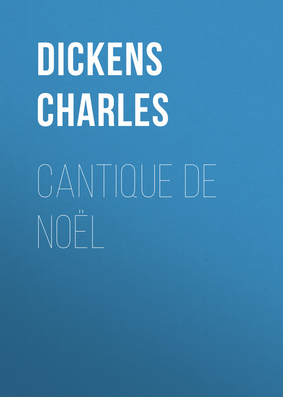 Книга Cantique de Noël из серии , созданная Charles Dickens, может относится к жанру Зарубежная старинная литература, Зарубежная классика. Стоимость электронной книги Cantique de Noël с идентификатором 25092468 составляет 0 руб.