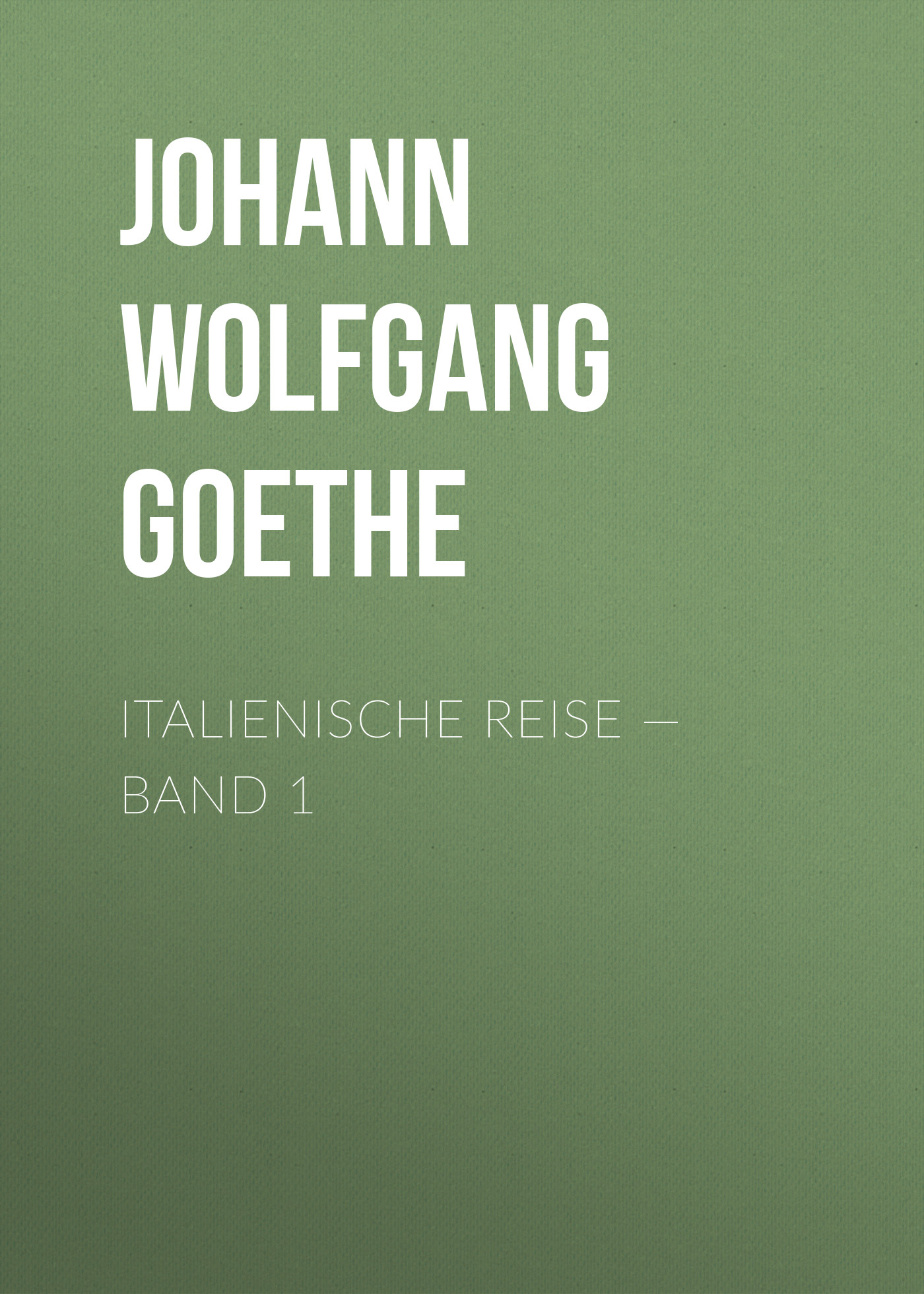 Книга Italienische Reise – Band 1 из серии , созданная Johann von Goethe, может относится к жанру Зарубежная старинная литература, Зарубежная классика. Стоимость электронной книги Italienische Reise – Band 1 с идентификатором 25203367 составляет 0 руб.