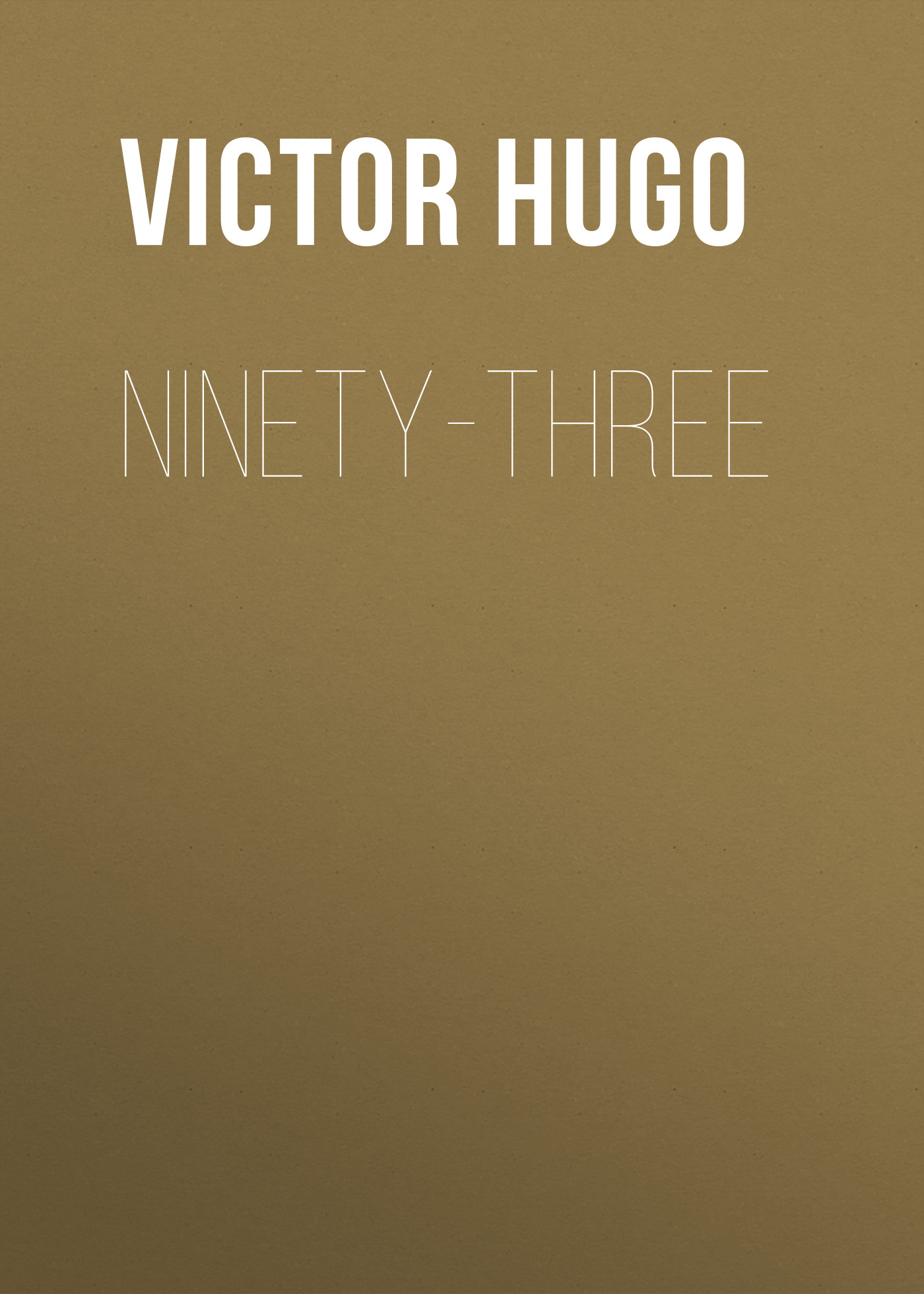 Книга Ninety-Three из серии , созданная Victor Hugo, может относится к жанру Литература 19 века, Зарубежная старинная литература, Зарубежная классика. Стоимость электронной книги Ninety-Three с идентификатором 25229764 составляет 0 руб.