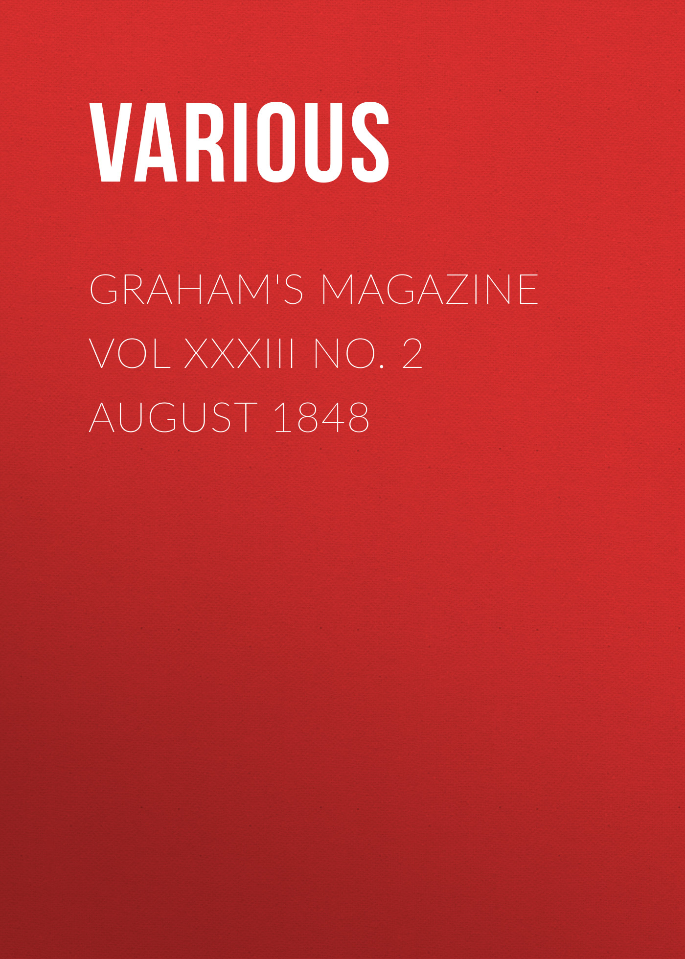 Graham's Magazine Vol XXXIII No. 2 August 1848