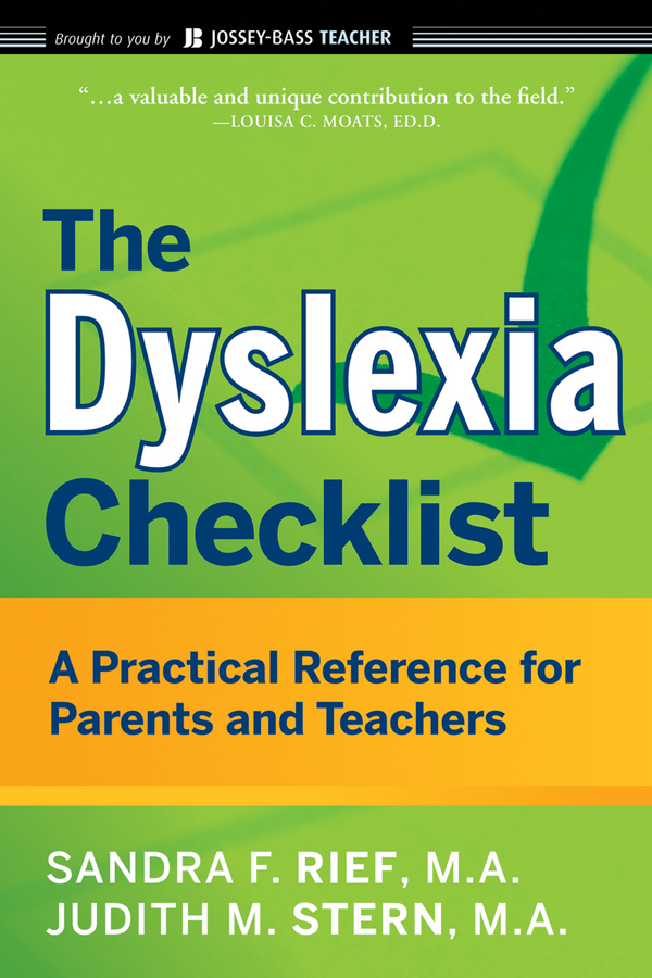 The Dyslexia Checklist. A Practical Reference for Parents and Teachers