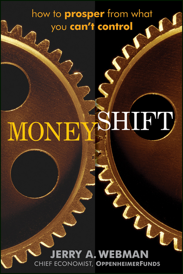 MoneyShift. How to Prosper from What You Can't Control