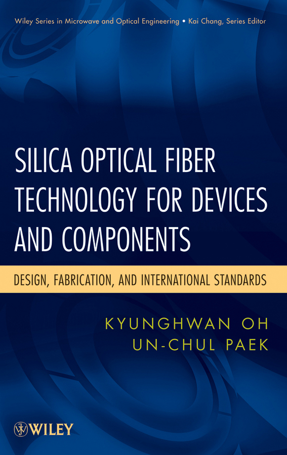 Silica Optical Fiber Technology for Devices and Components. Design, Fabrication, and International Standards