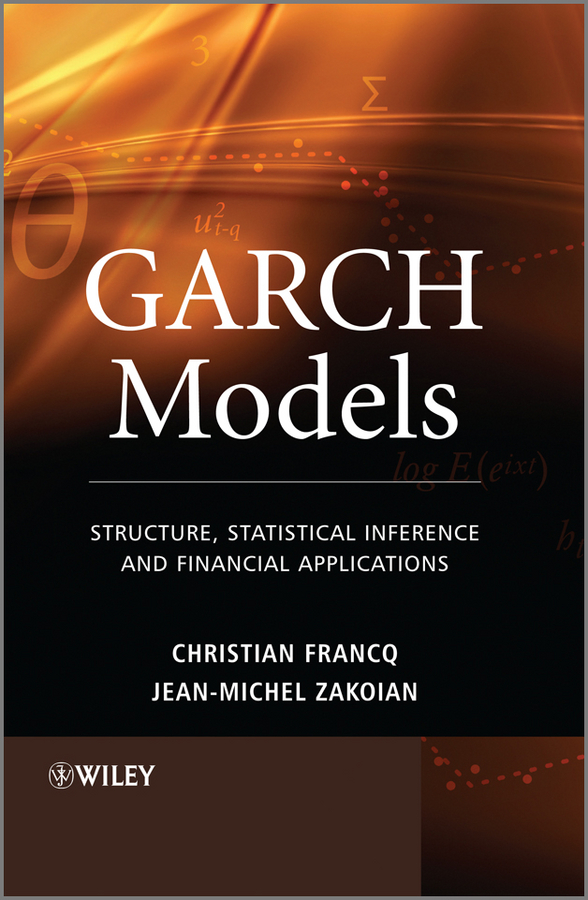 GARCH Models. Structure, Statistical Inference and Financial Applications