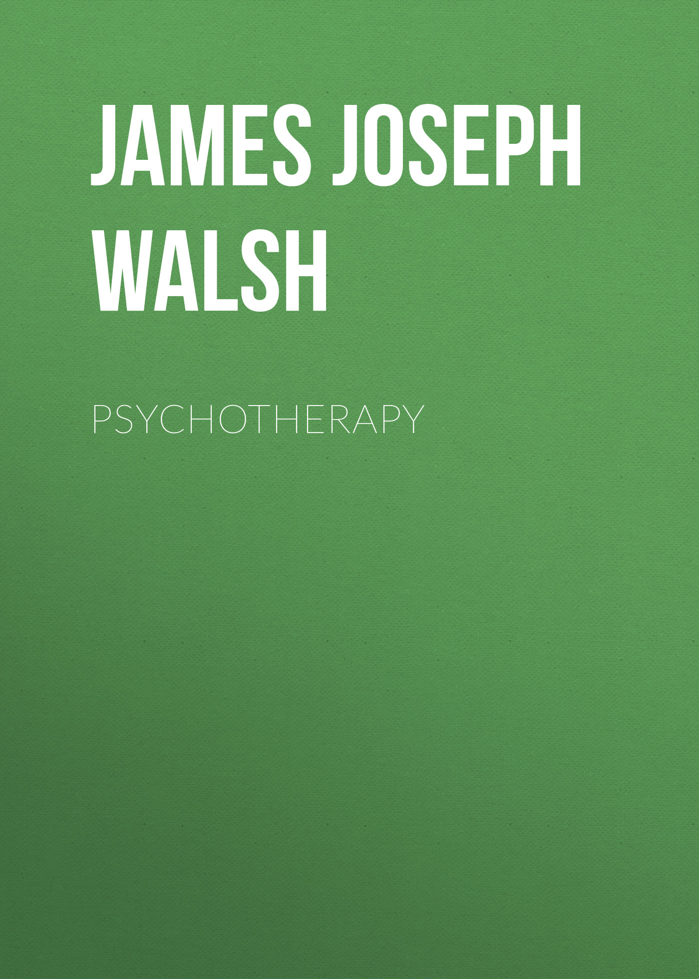 Книга Psychotherapy из серии , созданная James Walsh, может относится к жанру Зарубежная классика, Психотерапия и консультирование, Зарубежная образовательная литература, Зарубежная старинная литература. Стоимость электронной книги Psychotherapy с идентификатором 34282864 составляет 0 руб.