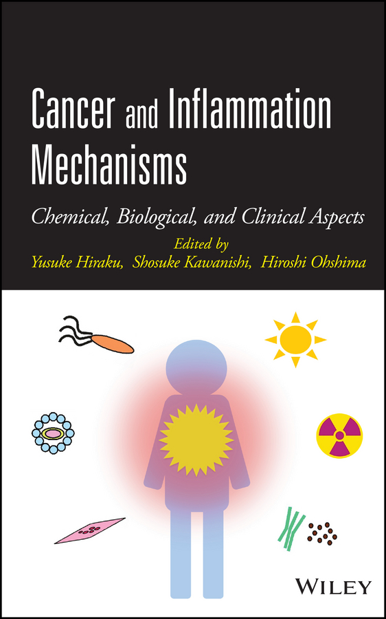 Cancer and Inflammation Mechanisms. Chemical, Biological, and Clinical Aspects