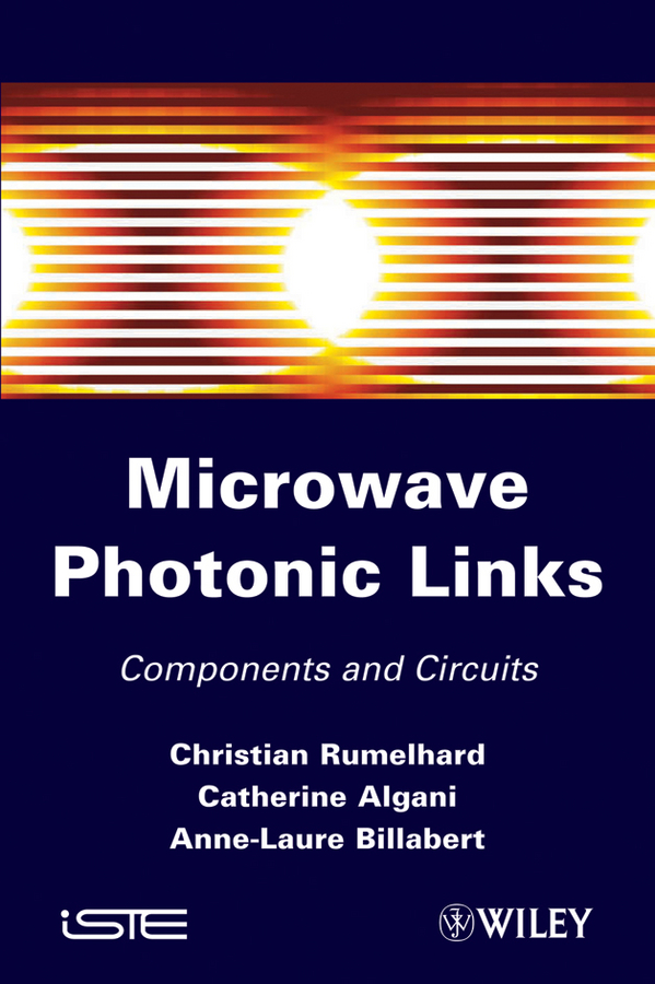 Microwaves Photonic Links. Components and Circuits