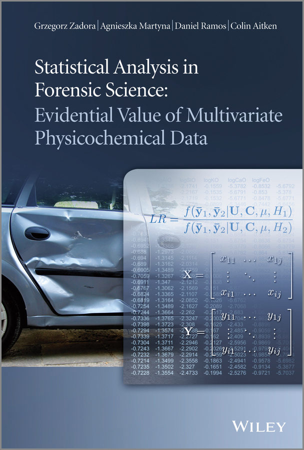 Statistical Analysis in Forensic Science. Evidential Values of Multivariate Physicochemical Data