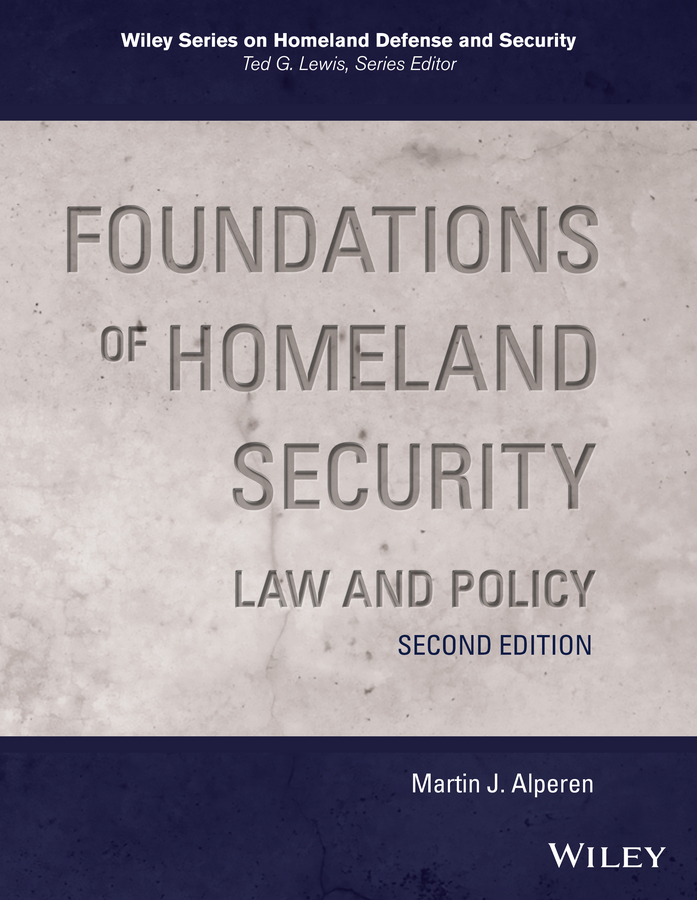 Foundations of Homeland Security. Law and Policy
