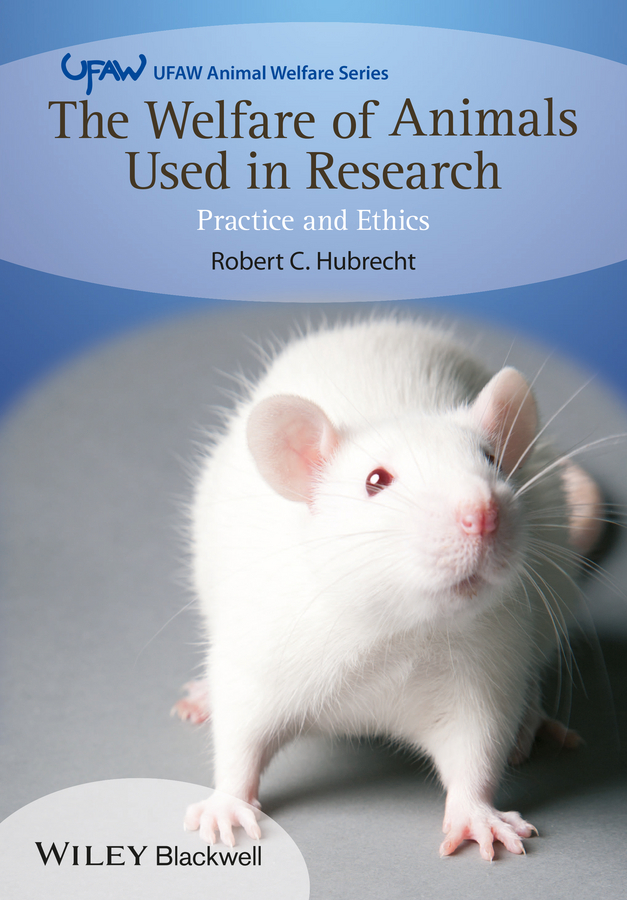The Welfare of Animals Used in Research. Practice and Ethics