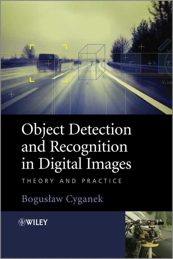 Object Detection and Recognition in Digital Images. Theory and Practice