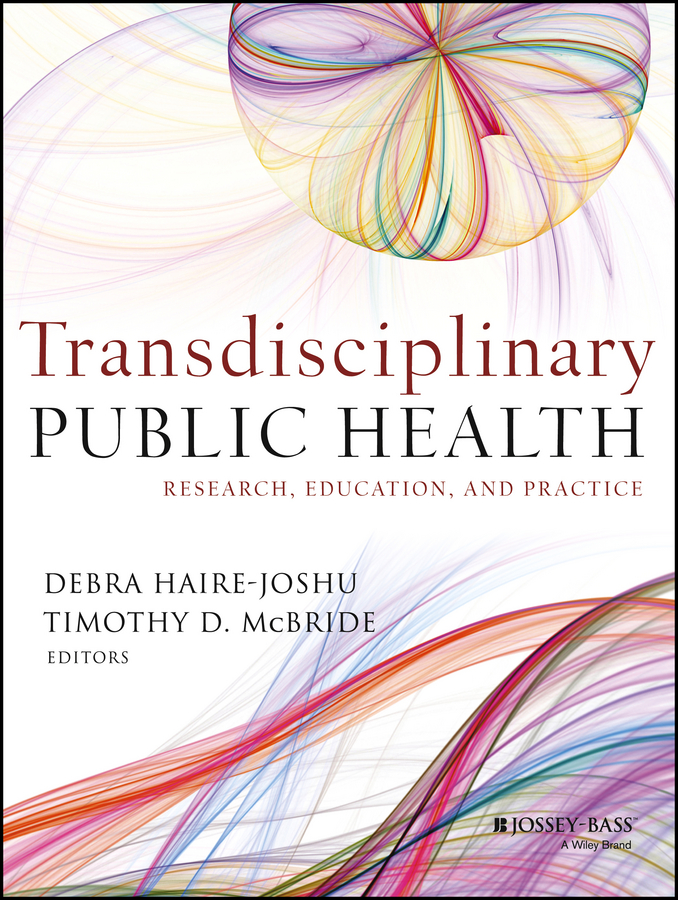Transdisciplinary Public Health. Research, Education, and Practice