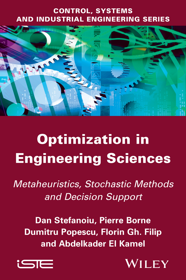 Optimization in Engineering Sciences. Metaheuristic, Stochastic Methods and Decision Support