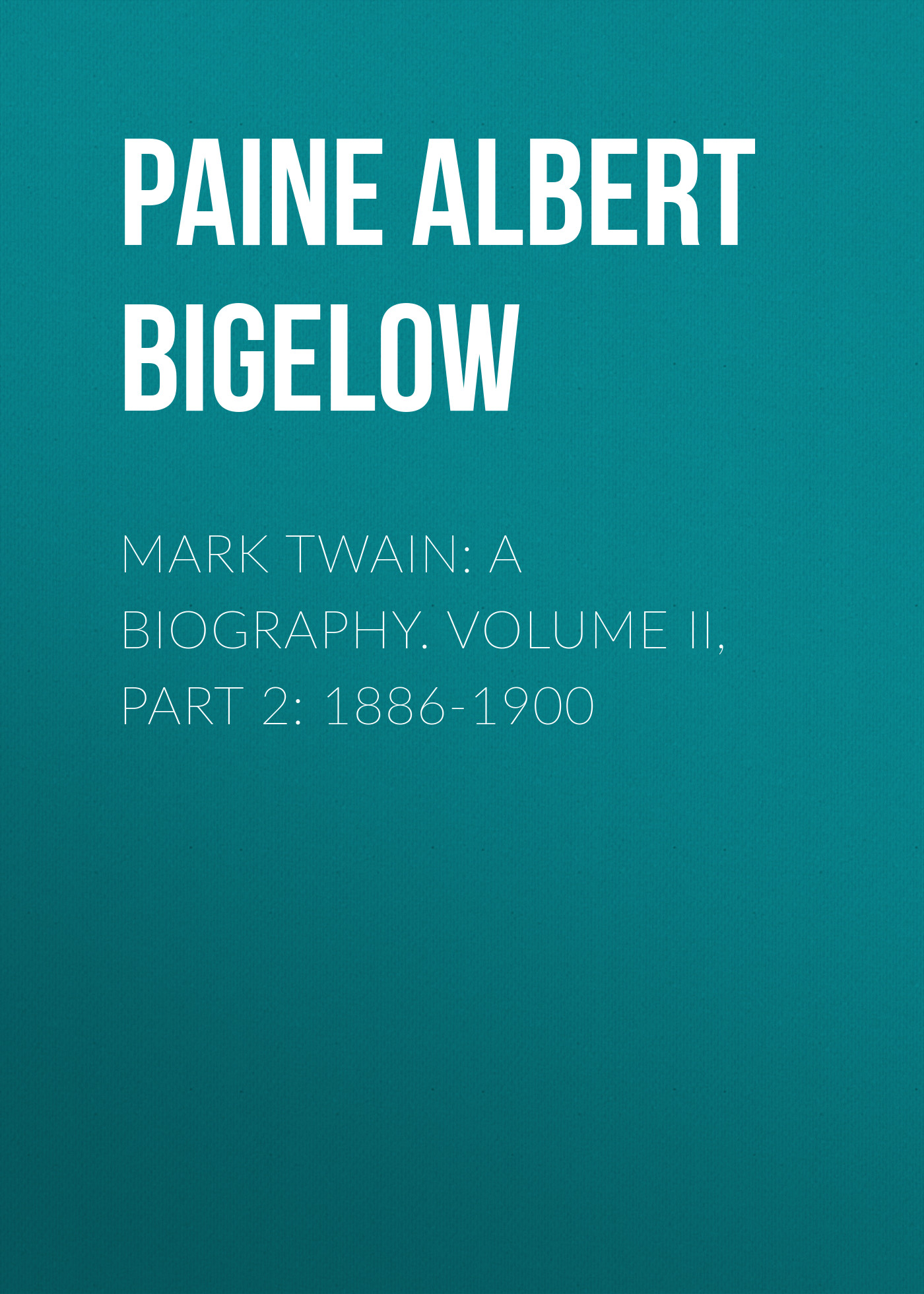 Книга Mark Twain: A Biography. Volume II, Part 2: 1886-1900 из серии , созданная Albert Paine, может относится к жанру Биографии и Мемуары, Зарубежная старинная литература. Стоимость электронной книги Mark Twain: A Biography. Volume II, Part 2: 1886-1900 с идентификатором 34840462 составляет 0 руб.