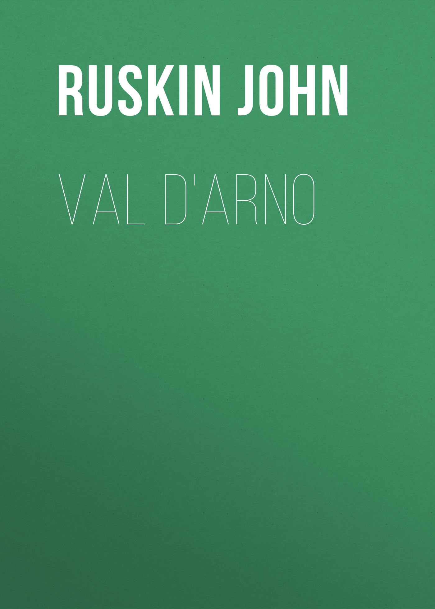 Книга Val d'Arno из серии , созданная John Ruskin, может относится к жанру Зарубежная старинная литература, Зарубежная прикладная и научно-популярная литература, Литература 19 века, Изобразительное искусство, фотография. Стоимость электронной книги Val d'Arno с идентификатором 34841766 составляет 0 руб.