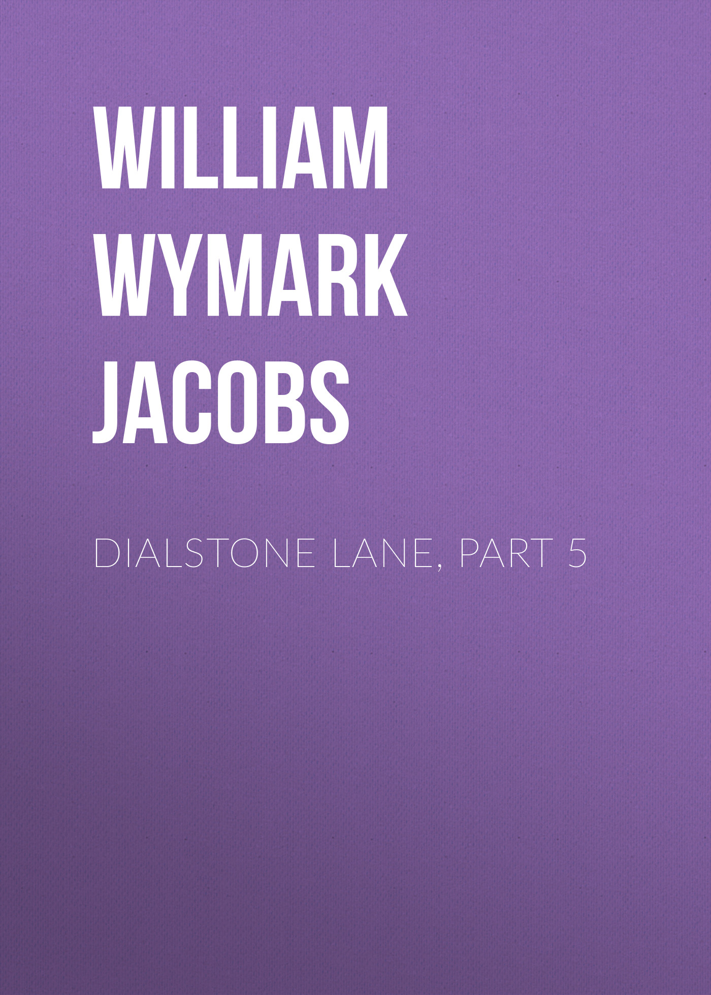 Книга Dialstone Lane, Part 5 из серии , созданная William Wymark Jacobs, может относится к жанру Книги о Путешествиях, Зарубежная старинная литература, Зарубежная классика. Стоимость электронной книги Dialstone Lane, Part 5 с идентификатором 34844262 составляет 0 руб.
