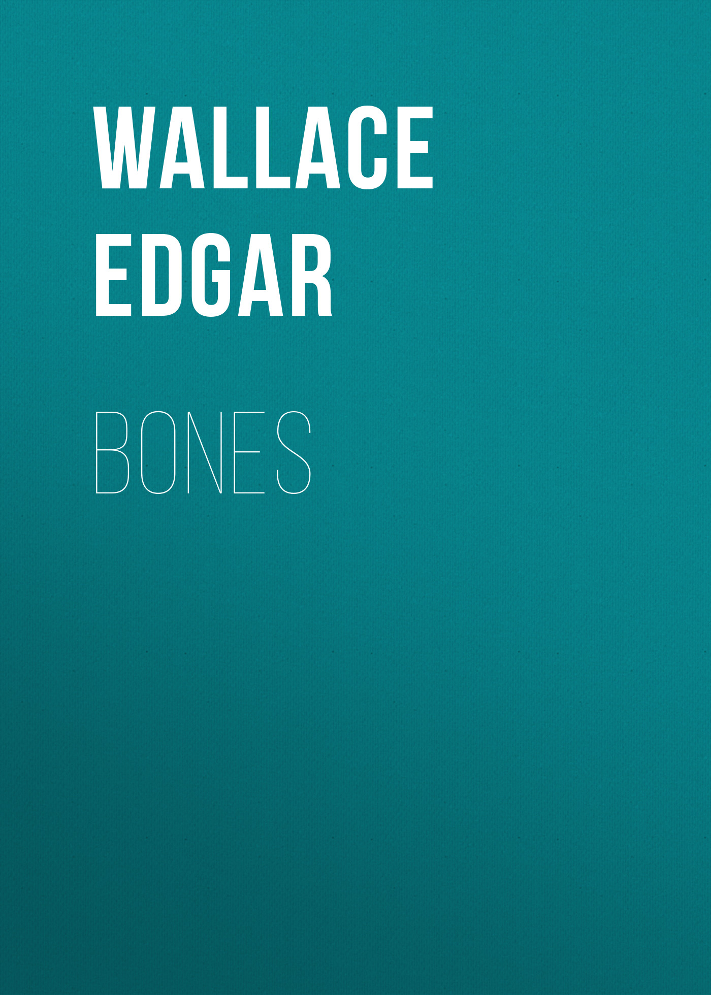 Книга Bones из серии , созданная Edgar Wallace, может относится к жанру Приключения: прочее, Приключения: прочее, Зарубежная старинная литература, Зарубежная классика. Стоимость электронной книги Bones с идентификатором 36095861 составляет 0 руб.