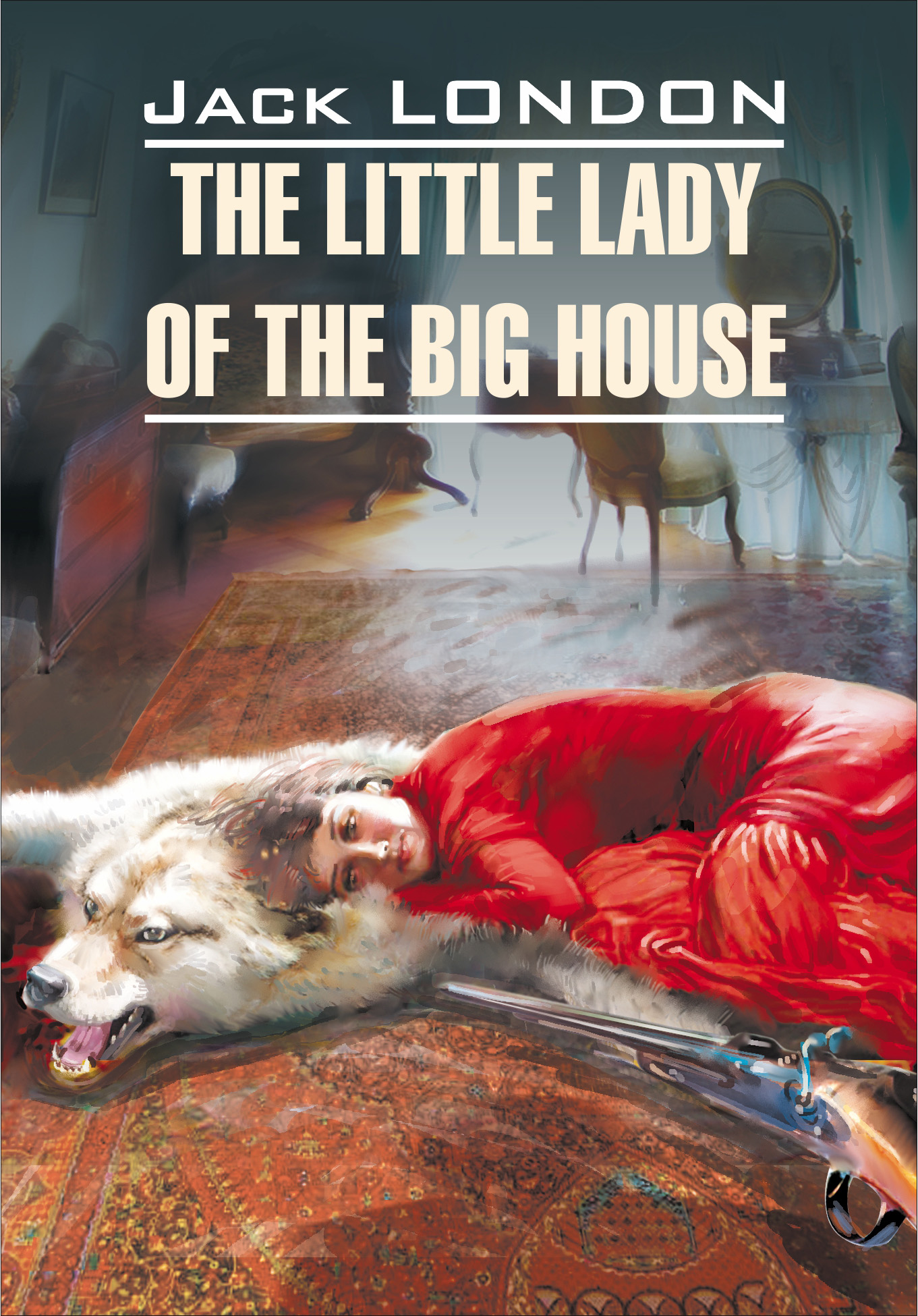 The Little Lady of the Big House /Маленькая хозяйка большого дома. Книга для чтения на английском языке