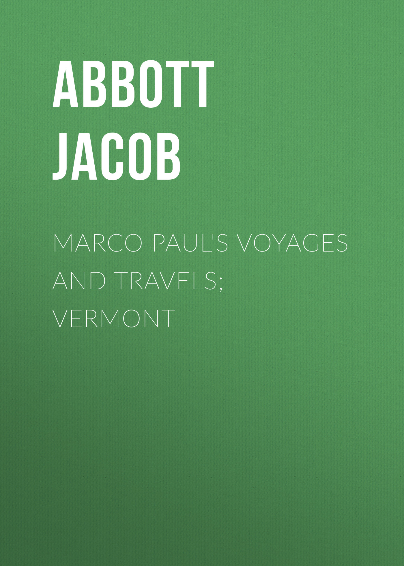 Книга Marco Paul's Voyages and Travels; Vermont из серии , созданная Jacob Abbott, может относится к жанру Книги о Путешествиях, История, Зарубежная образовательная литература, Зарубежная старинная литература, Зарубежная классика. Стоимость электронной книги Marco Paul's Voyages and Travels; Vermont с идентификатором 36363366 составляет 0 руб.