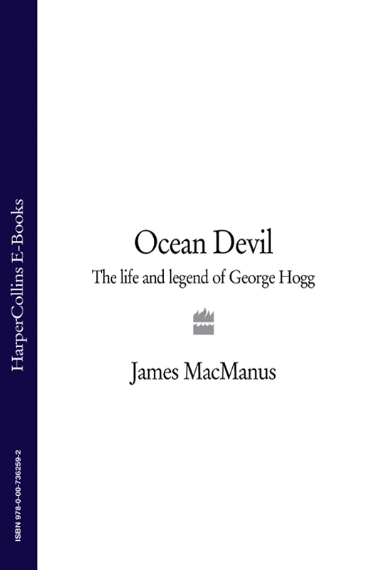 Книга Ocean Devil: The life and legend of George Hogg из серии , созданная James MacManus, может относится к жанру Биографии и Мемуары, Историческая литература. Стоимость электронной книги Ocean Devil: The life and legend of George Hogg с идентификатором 39754865 составляет 189.61 руб.