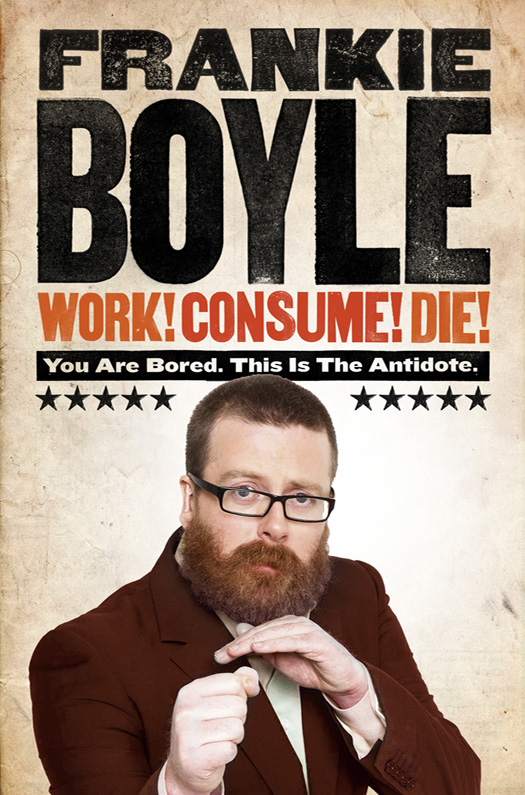 Книга Work! Consume! Die! из серии , созданная Frankie Boyle, может относится к жанру Биографии и Мемуары, Юмор: прочее, Зарубежный юмор. Стоимость электронной книги Work! Consume! Die! с идентификатором 39823465 составляет 323.41 руб.