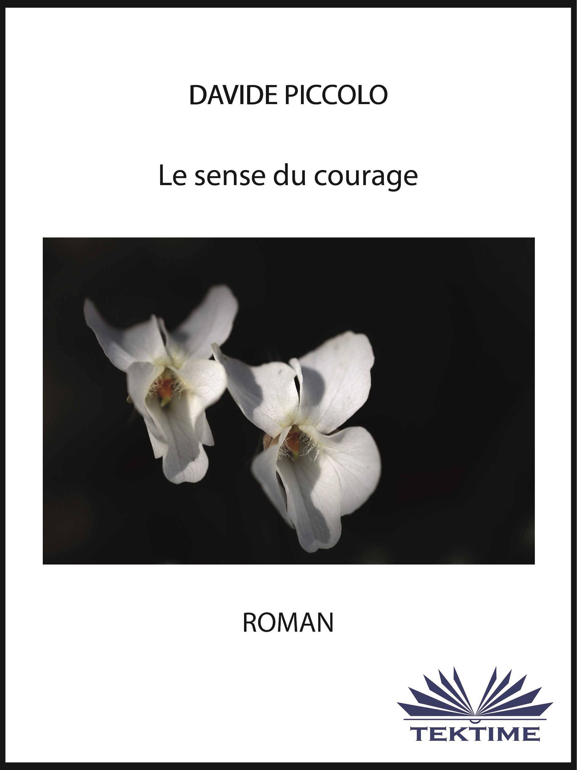 Книга Le Sens Du Courage из серии , созданная Davide Piccolo, может относится к жанру Зарубежные любовные романы, Зарубежная психология, Современная зарубежная литература. Стоимость электронной книги Le Sens Du Courage с идентификатором 40208767 составляет 272.27 руб.