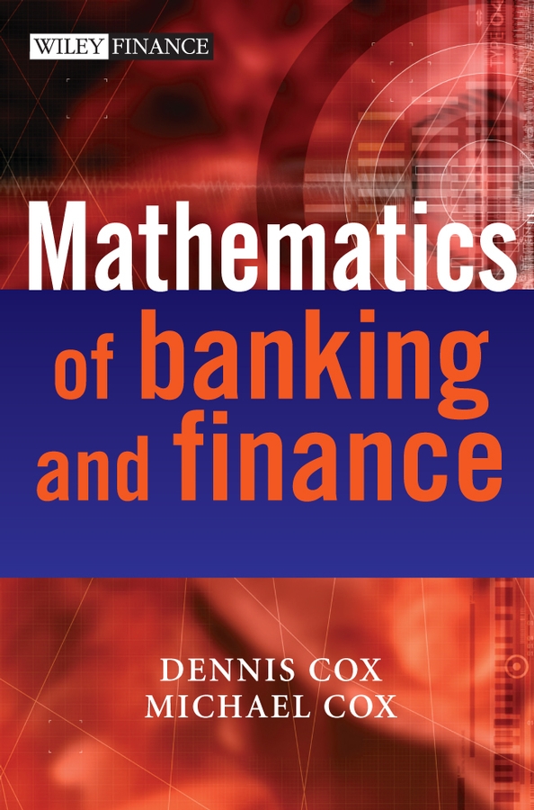 Книга  The Mathematics of Banking and Finance созданная Michael  Cox, Dennis  Cox может относится к жанру банковское дело, зарубежная деловая литература. Стоимость электронной книги The Mathematics of Banking and Finance с идентификатором 43478464 составляет 8507.09 руб.