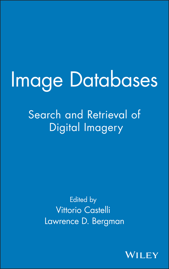 Книга  Image Databases созданная Lawrence Bergman D., Vittorio  Castelli может относится к жанру зарубежная компьютерная литература, программирование. Стоимость электронной книги Image Databases с идентификатором 43492565 составляет 17232.35 руб.