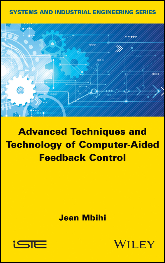 Книга  Advanced Techniques and Technology of Computer-Aided Feedback Control созданная  может относится к жанру зарубежная компьютерная литература, программирование. Стоимость электронной книги Advanced Techniques and Technology of Computer-Aided Feedback Control с идентификатором 43494261 составляет 13558.45 руб.