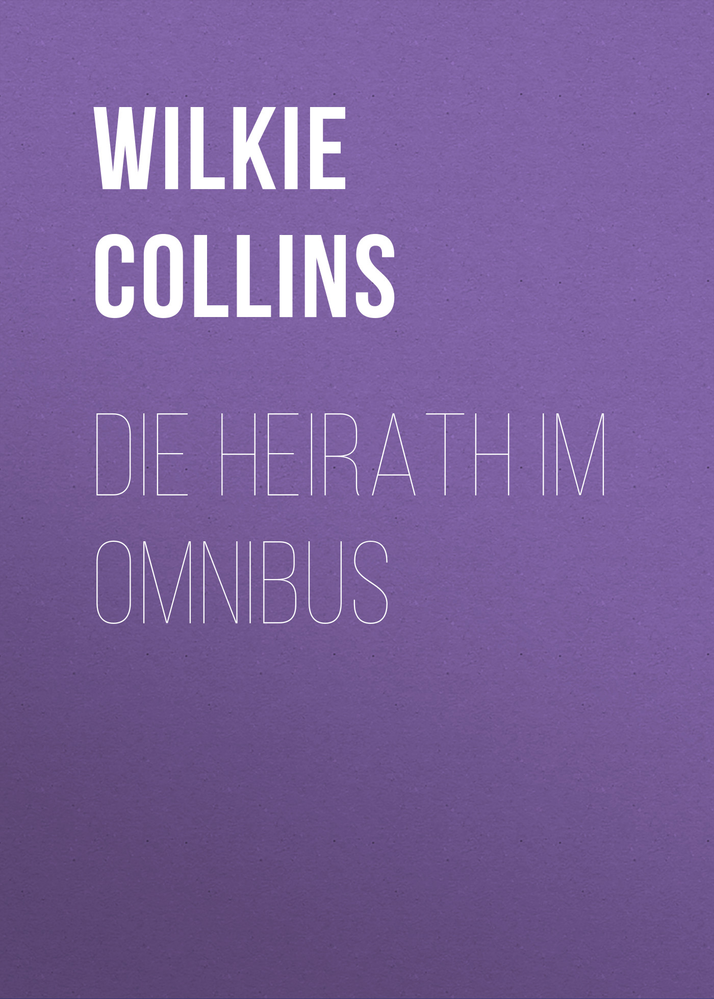 Книга Die Heirath im Omnibus из серии , созданная William Wilkie Collins, может относится к жанру Зарубежная классика. Стоимость электронной книги Die Heirath im Omnibus с идентификатором 48634364 составляет 0 руб.