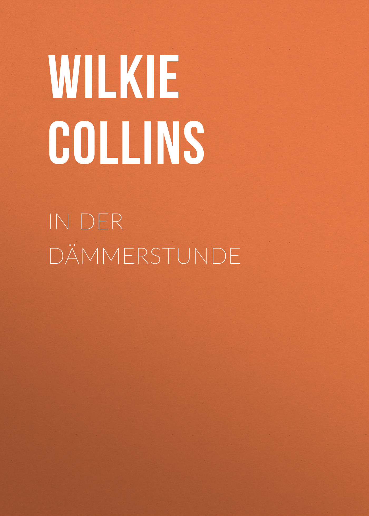 Книга In der Dämmerstunde из серии , созданная William Wilkie Collins, может относится к жанру Зарубежная классика. Стоимость электронной книги In der Dämmerstunde с идентификатором 48634460 составляет 0 руб.