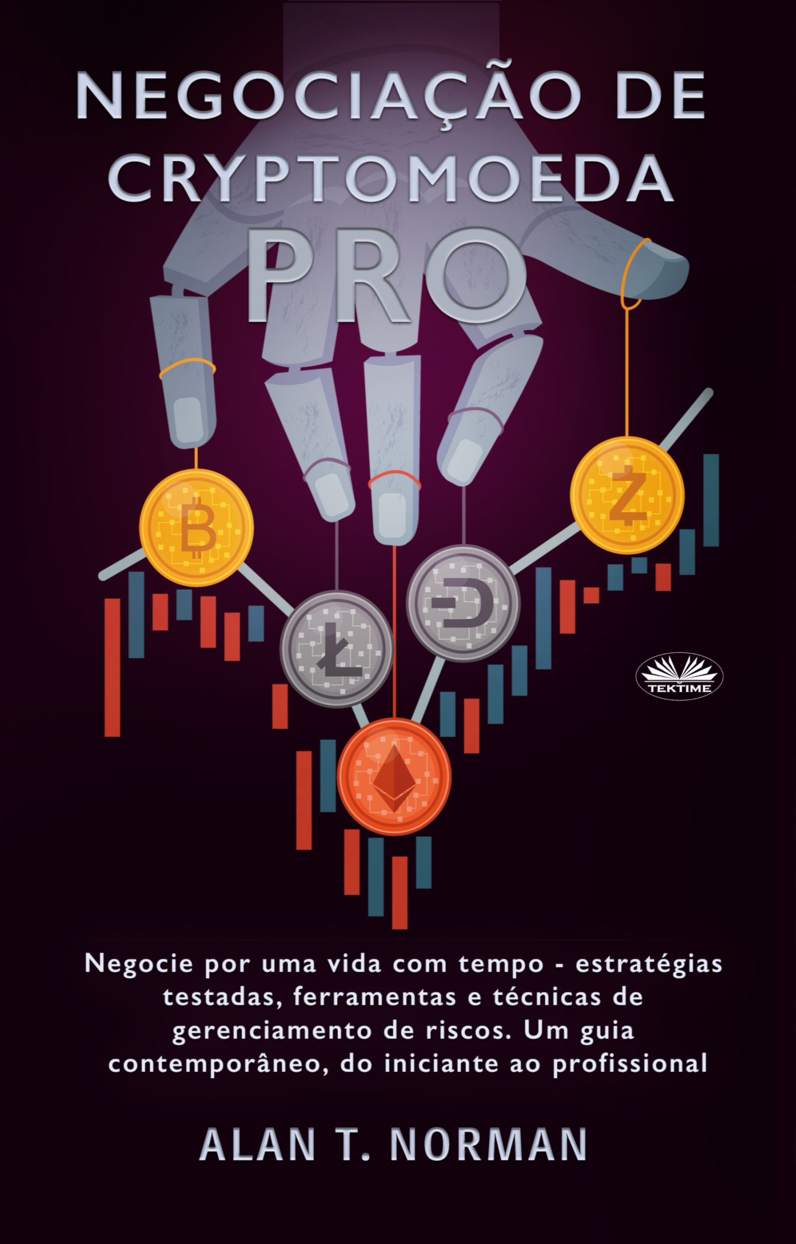 Книга Negociação De Cryptomoeda Pró из серии , созданная Alan T. Norman, может относится к жанру Личные финансы, Зарубежная деловая литература. Стоимость электронной книги Negociação De Cryptomoeda Pró с идентификатором 48773468 составляет 257.16 руб.