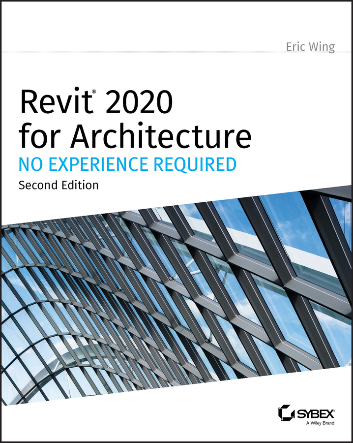 Книга  Revit 2020 for Architecture созданная Eric  Wing, Wiley может относится к жанру программы. Стоимость электронной книги Revit 2020 for Architecture с идентификатором 48834061 составляет 3352.19 руб.