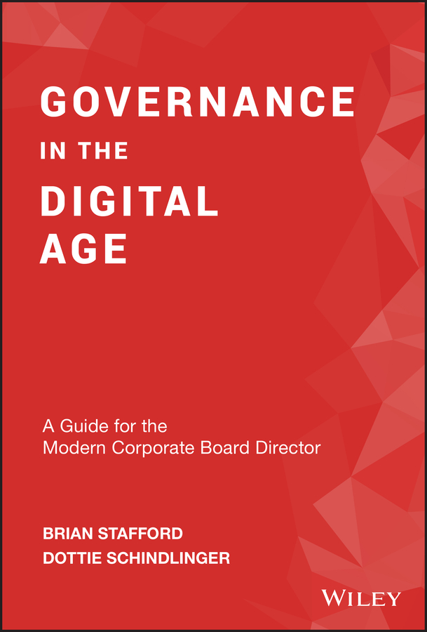 Книга  Governance in the Digital Age созданная Dottie Schindlinger, Brian Stafford, Wiley может относится к жанру корпоративная культура. Стоимость электронной книги Governance in the Digital Age с идентификатором 62245360 составляет 1624.45 руб.