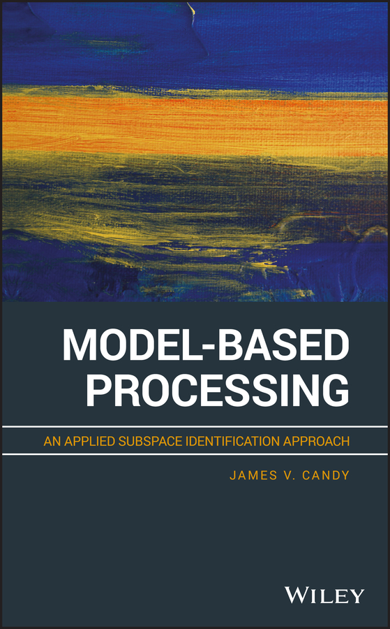 Книга  Model-Based Processing созданная James V. Candy, Wiley может относится к жанру программы. Стоимость электронной книги Model-Based Processing с идентификатором 62254065 составляет 11654.36 руб.