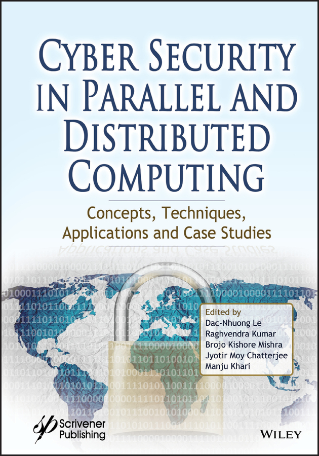 Книга  Cyber Security in Parallel and Distributed Computing созданная Manju Khari, Jyotir Moy Chatterjee, Raghvendra Kumar, Brojo Kishore Mishra, Dac-Nhuong Le, Wiley может относится к жанру зарубежная компьютерная литература. Стоимость электронной книги Cyber Security in Parallel and Distributed Computing с идентификатором 62264860 составляет 18083.05 руб.