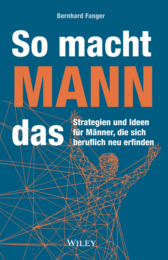 Книга  So macht MANN das созданная Bernhard Fanger, Wiley может относится к жанру малый и средний бизнес. Стоимость электронной книги So macht MANN das с идентификатором 64011160 составляет 2020.72 руб.