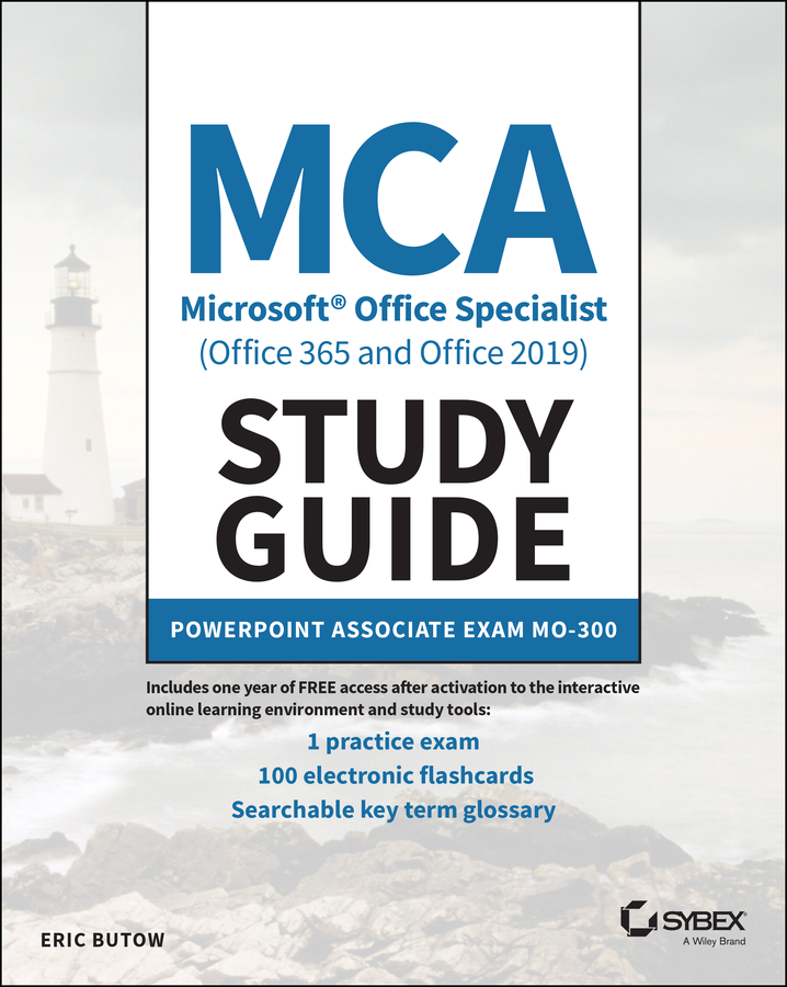 Книга  MCA Microsoft Office Specialist (Office 365 and Office 2019) Study Guide созданная Eric Butow, Wiley может относится к жанру зарубежная компьютерная литература. Стоимость электронной книги MCA Microsoft Office Specialist (Office 365 and Office 2019) Study Guide с идентификатором 65072960 составляет 1676.10 руб.