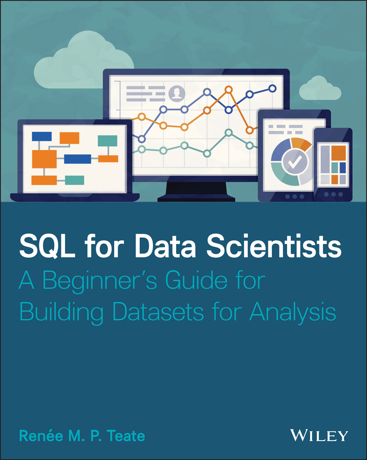 Книга  SQL for Data Scientists созданная Renee M. P. Teate, Wiley может относится к жанру программы. Стоимость электронной книги SQL for Data Scientists с идентификатором 66183165 составляет 3352.19 руб.